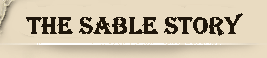 The Sable Story